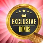 exclusive bonus